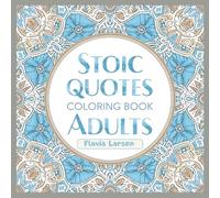 Stoic Quotes Coloring Book for Adults (The Wisdom Coloring Series)
