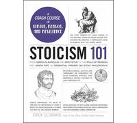 Estoicismo 101 – De Marco Aurelio y Epicteto a la razón y Amor Fati: Guía esencial (Adams 101)