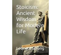 Stoicism: Ancient Wisdom for Modern Life (philosophy/psychology)