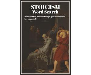 Stoicism Word Search: Word Search Book | 55 Quotes | 55 Puzzles | 6x9 Inches | Solutions Included