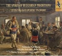 Nedyalko Nedyalkov - The Spirit of Bulgarian Traditions