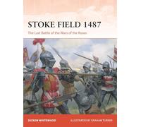 Stoke Field 1487 – La última batalla de las Guerras de las Rosas – Campaña 420