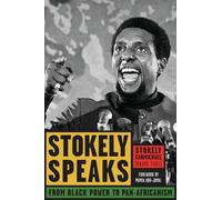 Stokely Speaks: From Black Power to Pan-Africanism