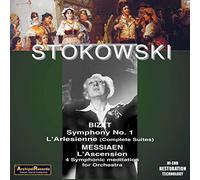 Stokowski - Bizet: Symphony No. 1; L'Arlesienne (Complete Suites); Messiaen: L'Ascension