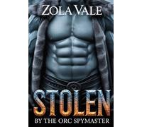 Stolen by the Orc Spymaster: A Steamy Orc Romance (Brides of the Citadel Orcs)