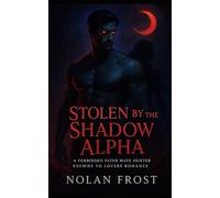 Stolen by the Shadow Alpha: A Forbidden Fated Mate Shifter Enemies to Lovers Romance (The Fated Chronicles)