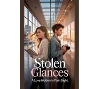 Stolen Glances: 4 (Young Adult Fiction: Romance - General)