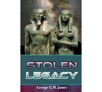 Stolen Legacy: The Egyptian Origins of Western Philosophy (Illustrated & Footnoted)