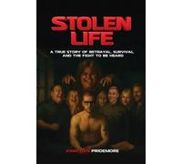 Stolen Life: A True Story of Betrayal, Survival, and the Fight to Be Heard