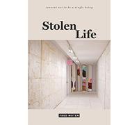 Stolen Life (Consent not to Be a Single Being)