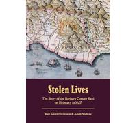 Stolen Lives: The Story of the Barbary Corsair Raid on Heimaey in 1627