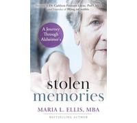Stolen Memories: A Journey Through Alzheimer's: 7 (The Journey to Wellness, Freedom, and Legacy)