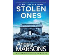 Stolen Ones: A totally jaw-dropping and addictive crime thriller (Detective Kim Stone)