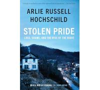 Stolen Pride: Loss, Shame, and the Rise of the Right