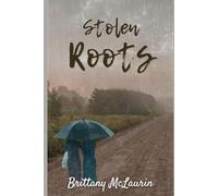 Stolen Roots: 1 (The Maple Hollow Series)