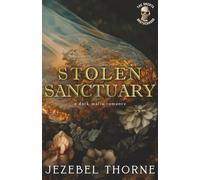 Stolen Sanctuary: A Dark Mafia Captive Bride, Age Gap Romance (The Omertà Brotherhood)