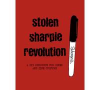 STOLEN SHARPIE REVOLUTION DIY RESOURCE ZINES ZINE CULTURE HC: A DIY Zine Resource