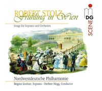 Stolz, R. - Robert Stolz : Lieder pour soprano et orchestre. Lindner, Mogg.