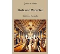 Stolz und Vorurteil - Gekürzt: Gekürzte Ausgabe