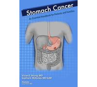 Stomach Cancer: An Essential Handbook for Patients and Families
