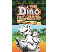 Stomp and Shine: A Funny Illustrated Chapter Book for Kids Ages 6-10, Perfect for 1st, 2nd, 3rd, and 4th Graders: 1 (The Dino Diaries)