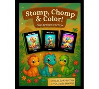 Stomp, Chomp & Color: Deluxe Dinosaur Coloring Book Collection: All 3 Volumes in One Epic Edition | 150 Jurassic-Themed Pages of Roaring Fun for Kids Who Love Dinosaurs (Jurassic Jungle Jamboree)