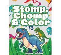 Stomp, Chomp & Color: Dinosaur Coloring Book for Kids Ages 4-8 | Fun and Easy Prehistoric Coloring Pages with Cute Dinosaurs (Moonlight Hollow Kids Coloring)