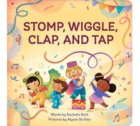 Stomp, Wiggle, Clap, and Tap