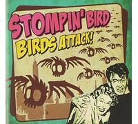 Stompin Bird - Birds Attack [Import]