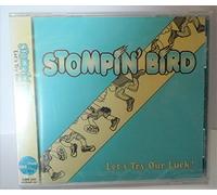 Stompin Bird - Let S Try Our Luck [Import]