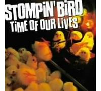 Stompin Bird - Time of Ourlives