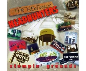 Stompin Grounds by Kentucky Headhunters (1997-04-29)