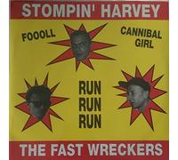STOMPIN' HARVEY & THE FAST WRECKERS - Cannibal Girls - 7" / VINYL