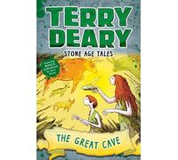 Stone Age Tales: The Great Cave (Terry Deary's Historical Tales)