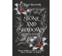 STONE AND SHADOWS: La foresta di cenere