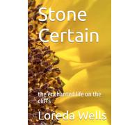 Stone Certain: the enchanted life on the cliffs