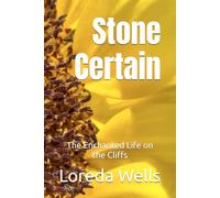 Stone Certain: the enchanted life on the cliffs: the enchanted life on the cliffs