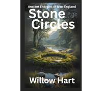 STONE CIRCLE: Ancient Energies of New England (Energy Healing Through Nature)