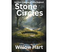 STONE CIRCLE: Ancient Energies of New England (Energy Healing Through Nature)