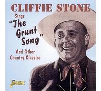 Stone,Cliffie - Sings the Grunt Song and Other Country Classics