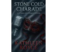 Stone Cold Charade: In a family built on power, trust is the most dangerous lie. (Stone Faimly)