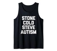 Stone Cold Steve Autism - Divertido Dicho sarcástico Autista Camiseta sin Mangas