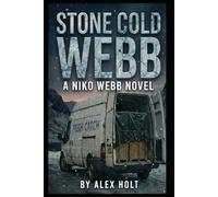 Stone Cold Webb: A Niko Webb Thriller: 1