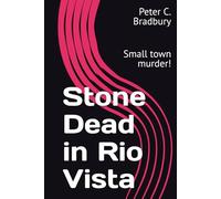 Stone Dead in Rio Vista: Small town murder!