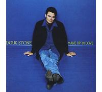 Doug Stone - Make Up in Love