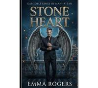 Stone Heart: A Grumpy Protector Paranormal Romance: He’s a cursed gargoyle king, she’s the woman who can break his stone heart.