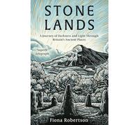 Stone Lands: A Telegraph and Waterstones Best Book of 2025; Shortlisted for the Wainwright Prize 2026