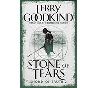 Stone of Tears: Terry Goodkind (The Sword of Truth)