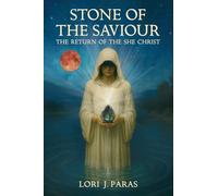 Stone of the Saviour: The Return of the She Christ