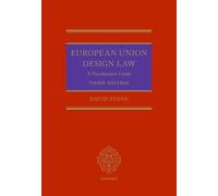 Stone on European Union Design Law: A Practitioners' Guide